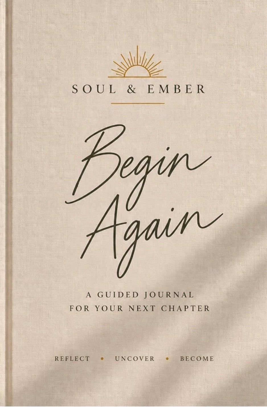Begin Again – A Guided Journal for Your Next Chapter